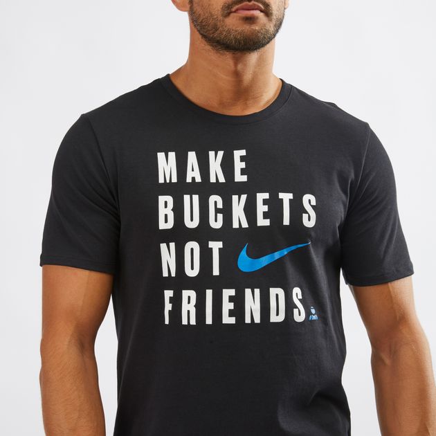 make buckets not friends nike shirt